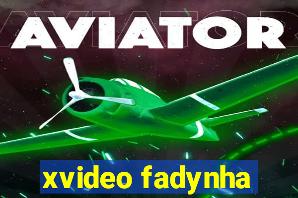 xvideo fadynha